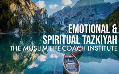 The Secret to Emotional and Spiritual Tazkiyah