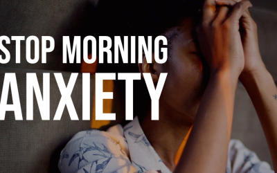 #050 How to Stop Morning Anxiety