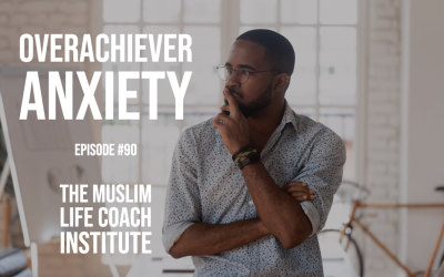 #090 Anxiety and the Overachiever
